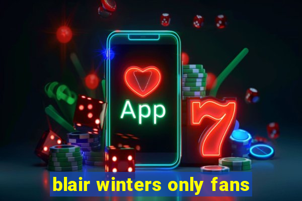 blair winters only fans